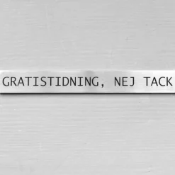 Metallskylt, Inga gratistidningar tack